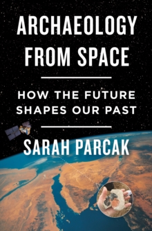 ARCHAEOLOGY FROM SPACE