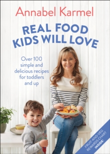 Image for Real Food Kids Will Love : Over 100 Simple and Delicious Recipes for Toddlers and Up