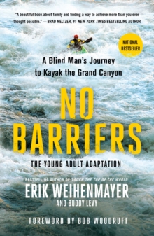 Image for No barriers  : a blind man's journey to kayak the Grand Canyon