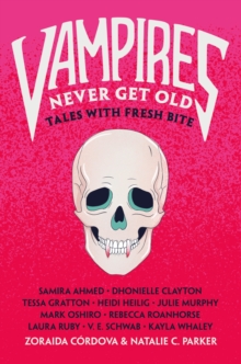 Image for Vampires Never Get Old : Tales with Fresh Bite