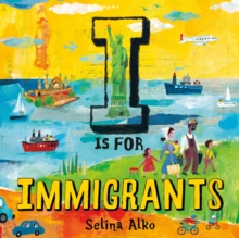 Image for I is for immigrants