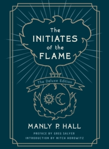 The Initiates of the Flame: The Deluxe Edition