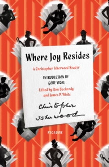 Image for Where Joy Resides : A Christopher Isherwood Reader