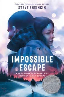 Image for Impossible Escape: A True Story of Survival and Heroism in Nazi Europe