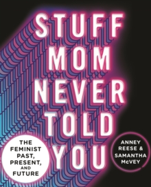 Stuff Mom Never Told You