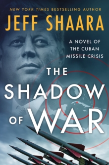 Image for The Shadow of War: A Novel of the Cuban Missile Crisis