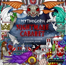 Mythogoria: Nightmare Cabaret: A Dazzling Horror Coloring Book