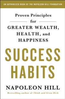 Image for Success Habits : Proven Principles for Greater Wealth, Health, and Happiness