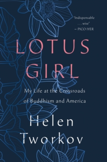 Image for Lotus girl  : my life at the crossroads of Buddhism and America