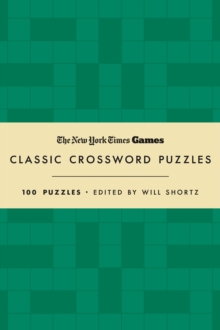 Image for New York Times Games Classic Crossword Puzzles (Forest Green and Cream) : 100 Puzzles Edited by Will Shortz