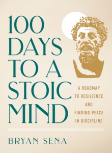 Image for 100 Days to a Stoic Mind