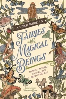 Image for A Field Guide to Fairies and Magical Beings