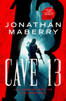 Cave 13: A Joe Ledger and Rogue Team International Novel