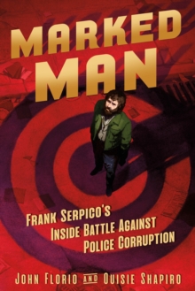 Image for Marked Man: Frank Serpico's Inside Battle Against Police Corruption