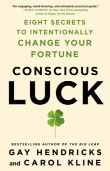 Image for Conscious luck  : eight secrets to intentionally change your fortune