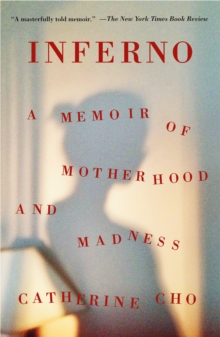 Image for Inferno: a memoir of motherhood and madness