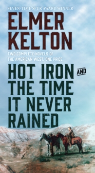 Image for Hot Iron and The Time It Never Rained