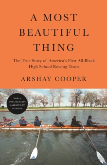 Image for Most Beautiful Thing: The True Story of America's First All-Black High School Rowing Team