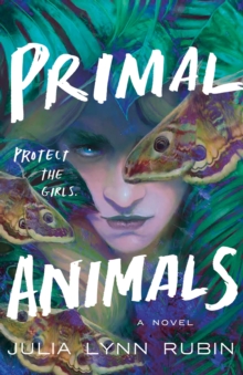 Primal Animals: A Novel