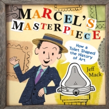 Marcel’s Masterpiece: How a Toilet Shaped the History of Art