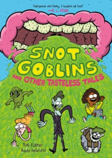 Image for Snot Goblins and Other Tasteless Tales
