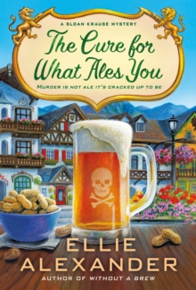 The Cure for What Ales You: A Sloan Krause Mystery