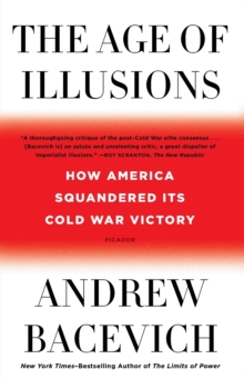 Image for The age of illusions  : how America squandered its Cold War victory