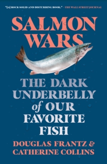 Image for Salmon Wars: The Dark Underbelly of Our Favorite Fish