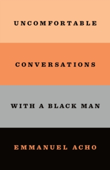 Image for Uncomfortable Conversations With a Black Man