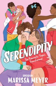 Image for Serendipity : Ten Romantic Tropes, Transformed