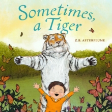 Image for Sometimes, a Tiger