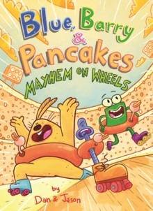 Image for Blue, Barry & Pancakes: Mayhem on Wheels