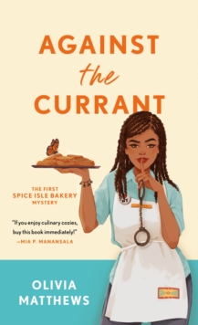 Against the Currant: A Spice Isle Bakery Mystery