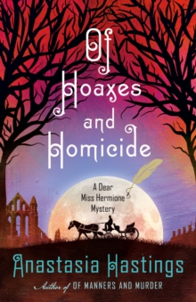 Image for Of Hoaxes and Homicide: A Dear Miss Hermione Mystery