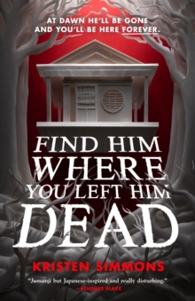 Image for Find Him Where You Left Him Dead