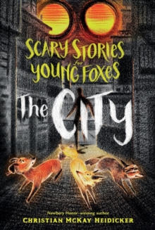 Image for Scary Stories for Young Foxes: The City