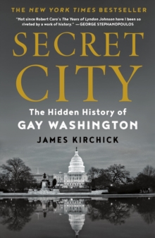 Image for Secret city  : the hidden history of gay Washington