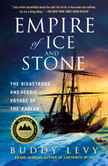 Image for Empire of ice and stone  : the disastrous and heroic voyage of the Karluk