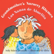 Image for Grandmother's Nursery Rhymes/Las Nanas de Abuelita : Lullabies, Tongue Twisters, And Riddles from South America/Canciones de cuna, trabalenguas y adivinanzas de Suramerica (Bilingual)