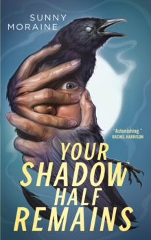 Image for Your shadow half remains