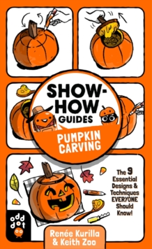 Image for Show-How Guides: Pumpkin Carving: The 9 Essential Designs & Techniques Everyone Should Know!