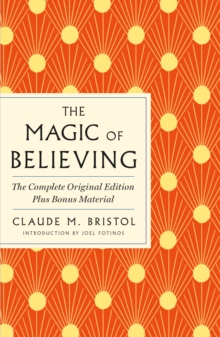 Image for Magic of Believing: The Complete Original Edition: Plus Bonus Material