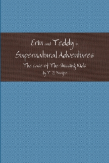 Image for Erin and Teddy in Supernatural Adventures: The Missing Kids