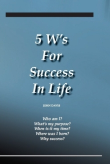 Image for 5 W's for Success in Life