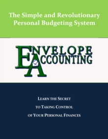 Image for Envelope Accounting: The Secret To Taking Control Of Your Personal Finances