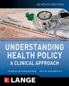 Image for Understanding health policy  : a clinical approach