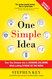 Image for One simple idea: turn your dreams into a licensing goldmine while letting others do the work
