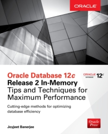 Image for Oracle database 12c release 2 in-memory: tips and techniques for maximum performance