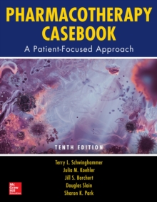 Image for Pharmacotherapy Casebook: A Patient-Focused Approach, Tenth Edition