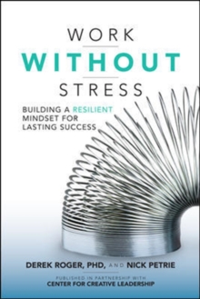 Image for Work without Stress: Building a Resilient Mindset for Lasting Success